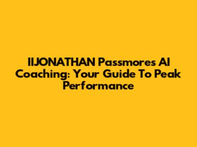IIJONATHAN Passmore's AI Coaching: Your Guide To Peak Performance