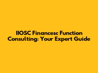 IIOSC Financesc Function Consulting: Your Expert Guide