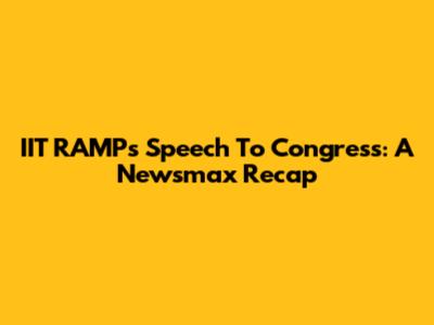 IIT RAMP's Speech To Congress: A Newsmax Recap