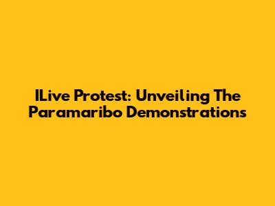 ILive Protest: Unveiling The Paramaribo Demonstrations