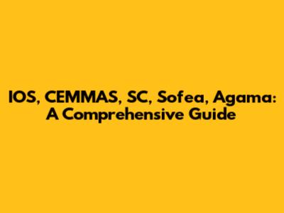 IOS, CEMMAS, SC, Sofea, Agama: A Comprehensive Guide