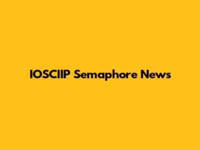 IOSCIIP Semaphore News