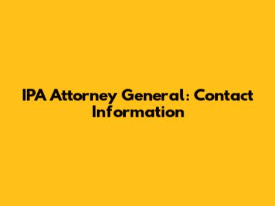 IPA Attorney General: Contact Information