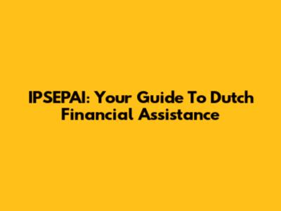 IPSEPAI: Your Guide To Dutch Financial Assistance