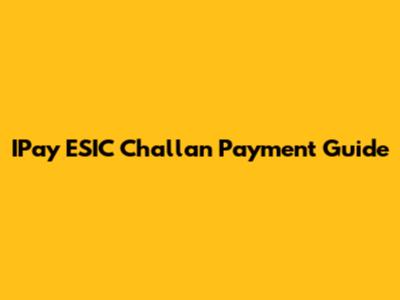 IPay ESIC Challan Payment Guide