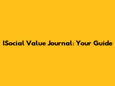 ISocial Value Journal: Your Guide