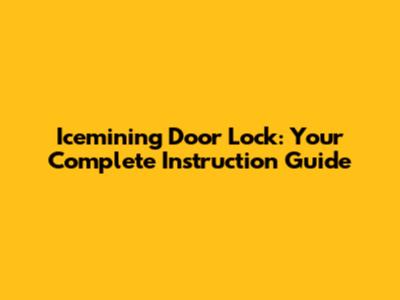 Icemining Door Lock: Your Complete Instruction Guide