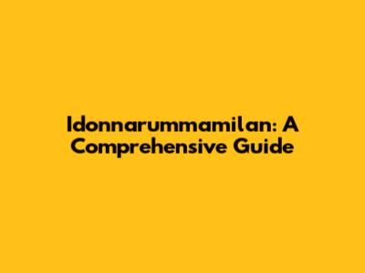 Idonnarummamilan: A Comprehensive Guide
