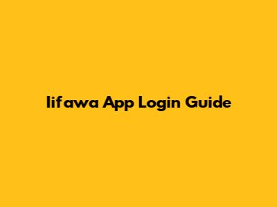 Iifawa App Login Guide