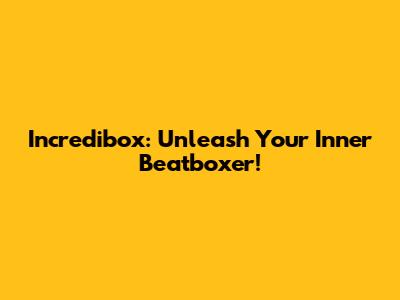 Incredibox: Unleash Your Inner Beatboxer!