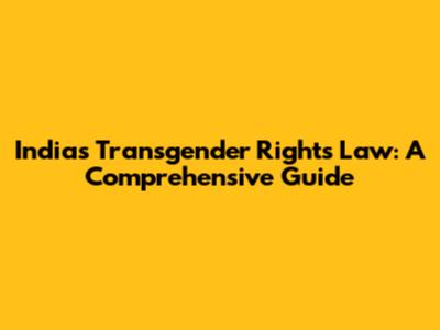 India's Transgender Rights Law: A Comprehensive Guide