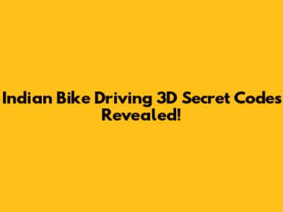 Indian Bike Driving 3D Secret Codes Revealed!