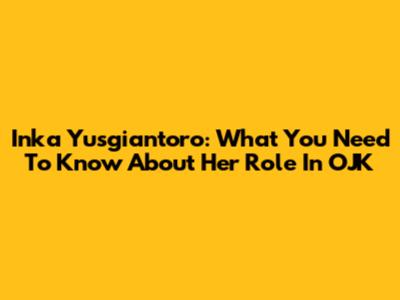 Inka Yusgiantoro: What You Need To Know About Her Role In OJK