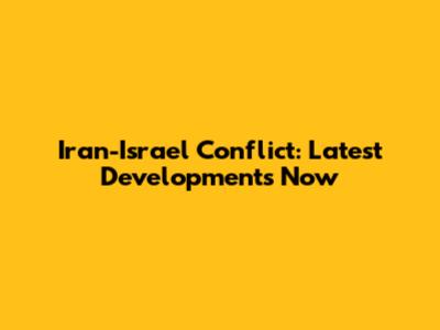 Iran-Israel Conflict: Latest Developments Now
