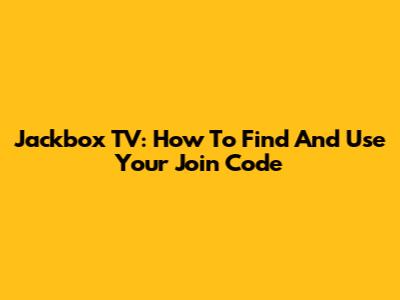 Jackbox TV: How To Find And Use Your Join Code