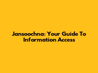 Jansoochna: Your Guide To Information Access