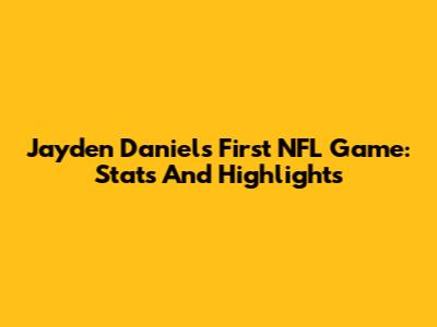 Jayden Daniels' First NFL Game: Stats And Highlights