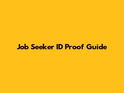 Job Seeker ID Proof Guide