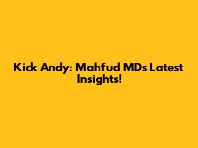 Kick Andy: Mahfud MD's Latest Insights!