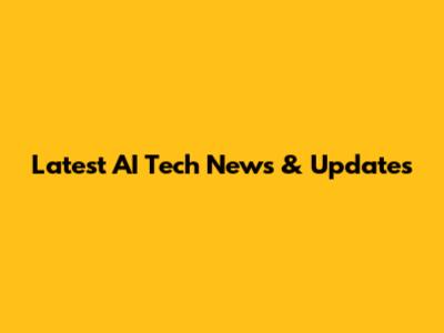 Latest AI Tech News & Updates