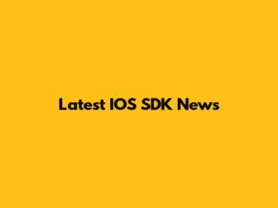 Latest IOS SDK News
