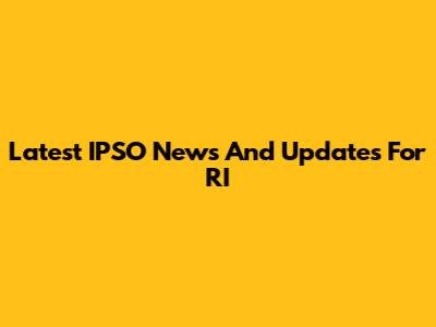 Latest IPSO News And Updates For RI