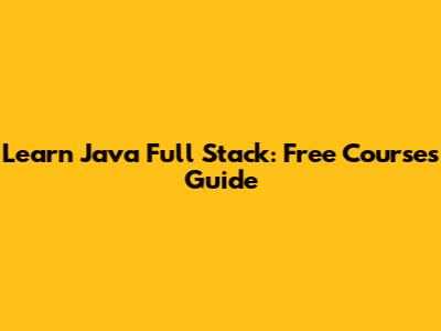 Learn Java Full Stack: Free Courses Guide