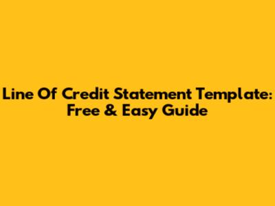 Line Of Credit Statement Template: Free & Easy Guide