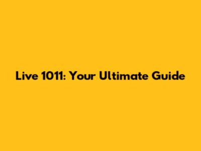 Live 1011: Your Ultimate Guide