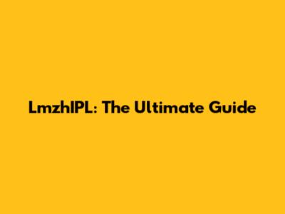 LmzhIPL: The Ultimate Guide