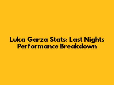 Luka Garza Stats: Last Night's Performance Breakdown
