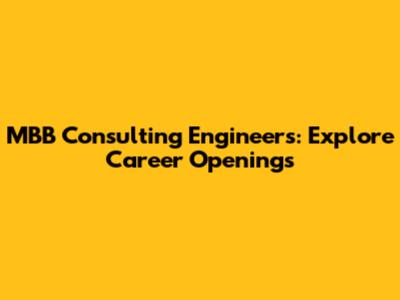 MBB Consulting Engineers: Explore Career Openings