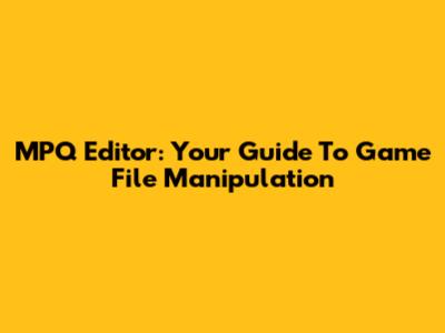 MPQ Editor: Your Guide To Game File Manipulation