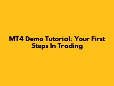MT4 Demo Tutorial: Your First Steps In Trading