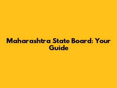 Maharashtra State Board: Your Guide