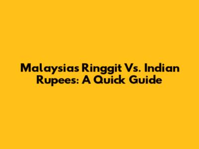 Malaysia's Ringgit Vs. Indian Rupees: A Quick Guide