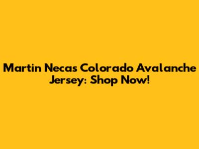 Martin Necas Colorado Avalanche Jersey: Shop Now!