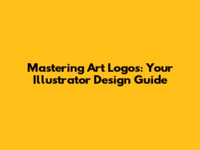 Mastering Art Logos: Your Illustrator Design Guide