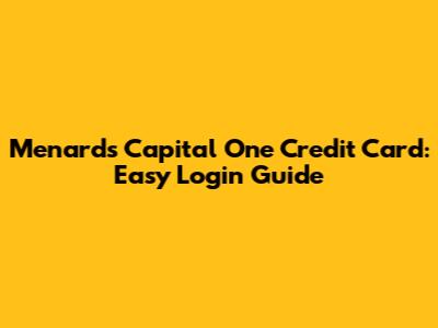Menards Capital One Credit Card: Easy Login Guide
