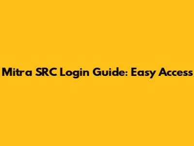Mitra SRC Login Guide: Easy Access