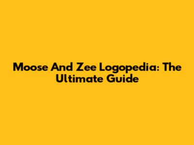 Moose And Zee Logopedia: The Ultimate Guide