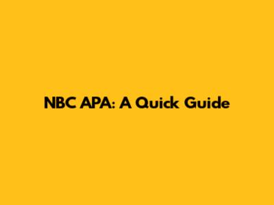 NBC APA: A Quick Guide