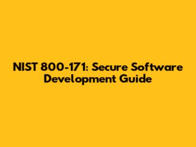 NIST 800-171: Secure Software Development Guide