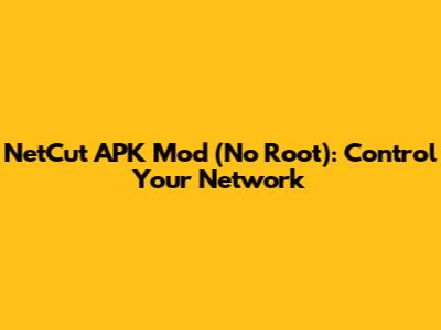 NetCut APK Mod (No Root): Control Your Network