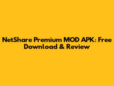NetShare Premium MOD APK: Free Download & Review