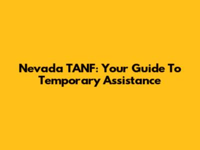 Nevada TANF: Your Guide To Temporary Assistance