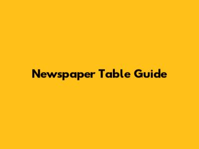 Newspaper Table Guide