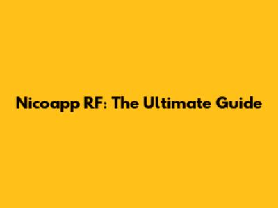 Nicoapp RF: The Ultimate Guide