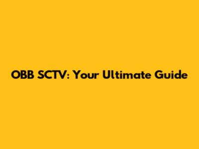 OBB SCTV: Your Ultimate Guide