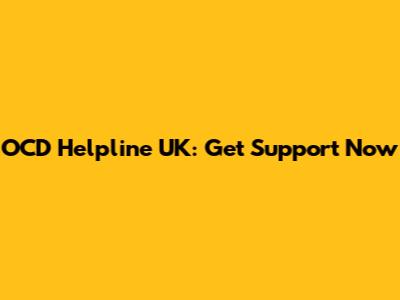 OCD Helpline UK: Get Support Now
